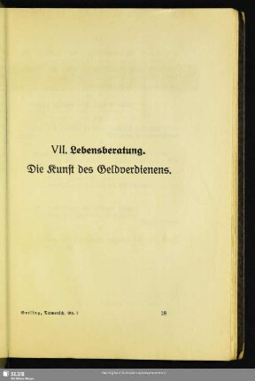 VII. Lebensberatung. Die Kunst des Geldverdienens