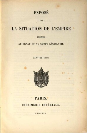 Exposé de la situation de l'Empire. 1862, 1862