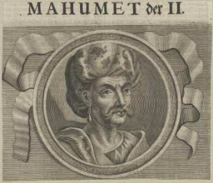 Bildnis von Mahumet II., Sultan des Osmanischen Reiches