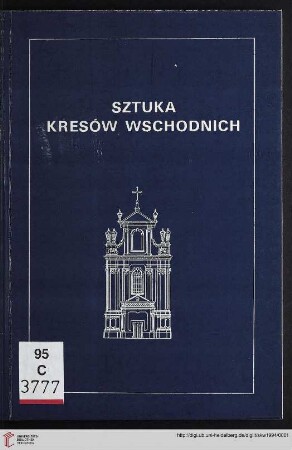 1: Sztuka Kresów Wschodnich: materiały sesji naukowej