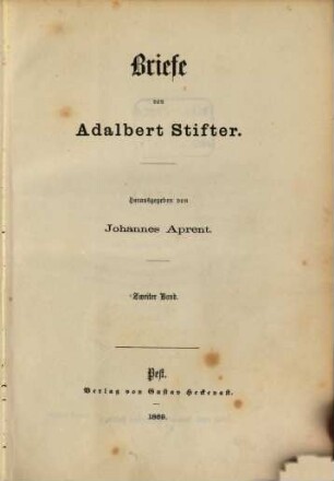 Adalbert Stifters Werke, [3],2. Briefe von Adalbert Stifter