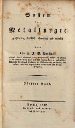 System der Metallurgie : geschichtlich, statistisch, theoretisch und technisch. 5