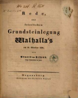 Rede zur feierlichen Grundsteinlegung Walhalla's am 18. Oktober 1830