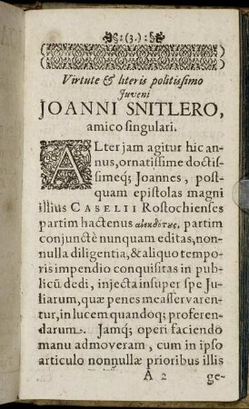 Virtute & literis politissimo Juveni Joanni Snitlero, amico singulari.