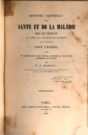 Histoire, Naturelle de la Santé et de la Maladie chez les Végétaux et chez les Animaux et général, et en particulier chez l'Homme, 2