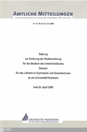 Satzung zur Änderung der Studienordnung für das Studium des Unterrichtsfaches Deutsch für das Lehramt an Gymnasien und Gesamtschulen an der Universität Paderborn : vom 03. April 2009