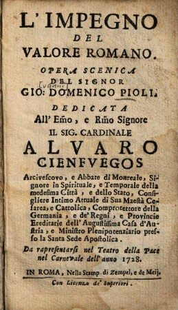 L' Impegno Del Valore Romano : Opera Scenica Del Signor Gio. Domenico Pioli ; Da rapresentari nel Teatro della Pace nel Carnevale dell'anno 1728