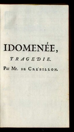 Idomenée, Tragedie. : Tragedie