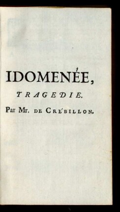 Idomenée, Tragedie. : Tragedie
