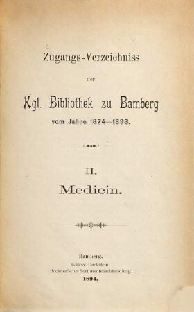 Zugangs-Verzeichnis der Kgl. Bibliothek zu Bamberg. 2. 1874/93 (1894)