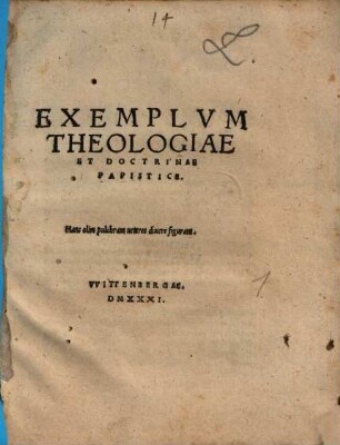 Exemplum theologicae et doctrinae papistice : hanc olim pulchram veteres dixere figuram