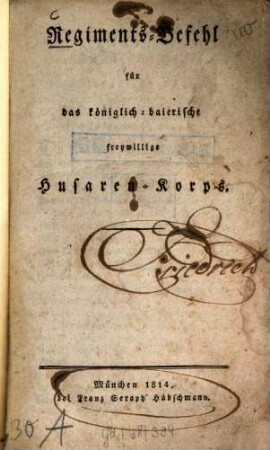 Regiments-Befehl für das königlich-baierische freywillige Husaren-Korps