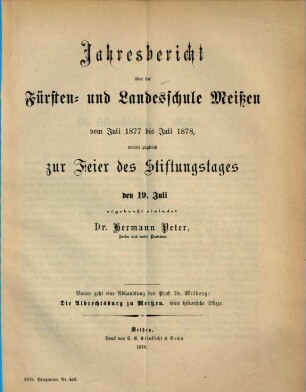 Jahresbericht der Fürsten- und Landesschule St. Afra in Meissen : womit zugleich zur Feier d. Stiftungstages ... ergebenst einladet .., 1877/78