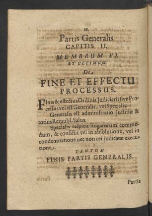 Partis Generalis Capitis II. Membrum VI. Et Ultimum De Fine Et Effectu Processus.