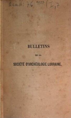 Bulletins de la Société d'Archéologie Lorraine, 7. 1857