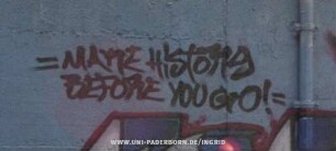 "MAKE HiStoRY BEFORE YOO GO!"