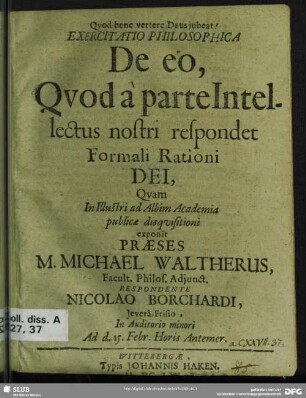 Exercitatio Philosophica De eo, Qvod a parte Intellectus nostri respondet Formali Rationi Dei