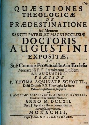 Quaestiones theol. de praedestinatione, ad mentem Sancti Patris ... Augustini expositae