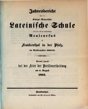 Jahresbericht über die Königliche Lateinschule zu Frankenthal in der Pfalz : im Studienjahre ... 1860/61
