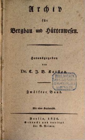 Archiv für Bergbau und Hüttenwesen. 12. 1826