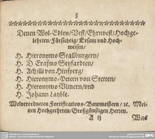 Denen Wol.Edlen/Vest/Ehrnvest/Hochgelehrten/Fürsichtig/Ersam und Hochweisen...