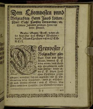 Dem Ehrenvesten und Wolgeachten Herrn Jacob Lottern/ [...]