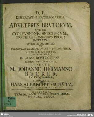 Dissertatio Problematica, De Adulteriis Brutorum, Sive De Confusione Specierum, Brutis Ab Hominibus Proh!