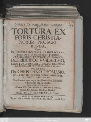 Disputatio Inauguralis Juridica De Tortura Ex Foris Christianorum Proscribenda