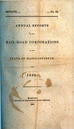 Annual reports of the Rail-Road Corporations in the State of Massachusetts. 1839