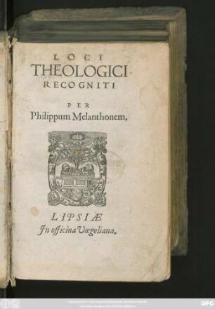 LOCI || THEOLOGICI || RECOGNITI || PER || Philippum Melanthonem.||(De Coniugio.||)(DEFINITIONES MVL-||TARVM APPELLATIONVM,|| QVARVM IN ECCLESIA VSVS EST ... ||)