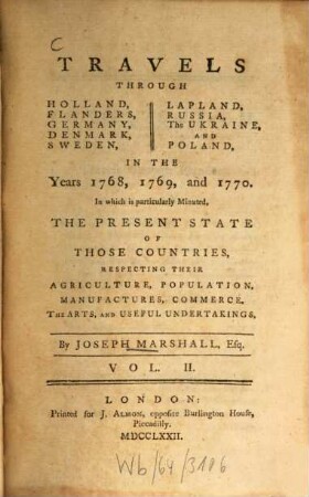 Travels through Holland, Flanders, Germany, Denmark, Sweden, Lapland, Russia, the Ukraine and Poland : in the years 1768, 1769, and 1770 ..., 2. Travels through Flanders, Germany, Denmark, Sweden. - IV, 379 S.