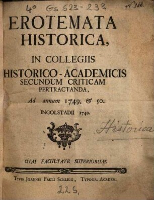 Erotemata Historica, In Collegiis Historico-Academicis Secundum Criticam Pertractanda : Ad annum 1749. et 50.
