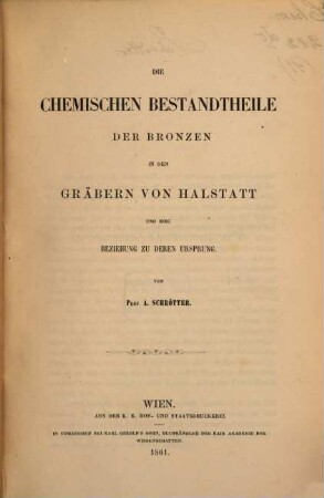 Die chemische Bestandtheile der Bronzen in den Gräbern von Halstatt und ihre Beziehung zu deren Ursprung