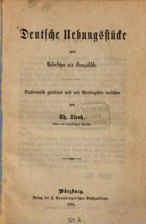 Deutsche Uebungsstücke zum Uebersetzen in's Französische : Stufenweise geordnet u. mit Wortreg. vers.