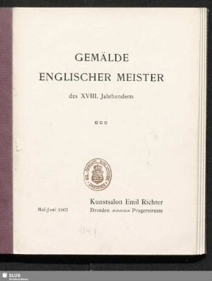 Gemälde englischer Meister des XVIII. Jahrhunderts : Mai - Juni 1907