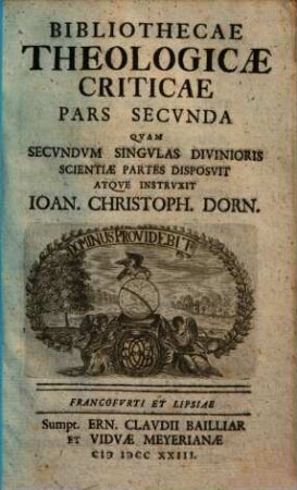 Bibliotheca theologica critica : quam secundum singulas divinioris scientiae partes disposuit atque instruxit. 2