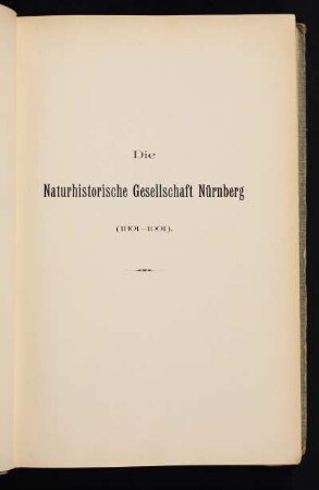 Die Naturhistorische Gesellschaft Nürnberg (1801-1901).