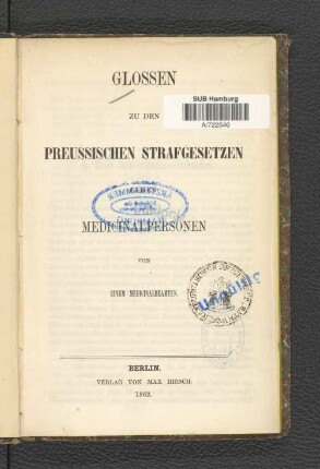 Glossen zu den preussischen Strafgesetzen gegen Medizinalpersonen : Von einem Medicinalbeamten