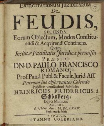 Exercitationum Iuridicarum De Feudis Secunda Eorum Obiectum, Modos Constituendi & Acquirendi Continens