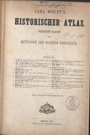 Carl Wolff's historischer Atlas : neunzehn Karten zur mittleren und neueren Geschichte ; mit erläuterndem Text