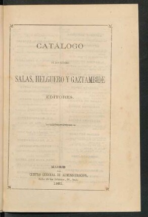Catálogo de los señores Salas, Helguero y Gaztambide, editores.