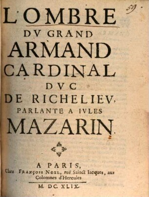 L' Ombre Dv Grand Armand Cardinal Dvc De Richeliev Parlante A Iules Mazarin
