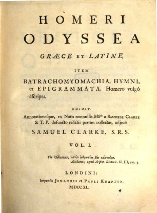 Homeri Odyssea : Graece Et Latine. Item Batrachomyomachia, Hymni, et Epigrammata, Homero vulgo ascripta. 1