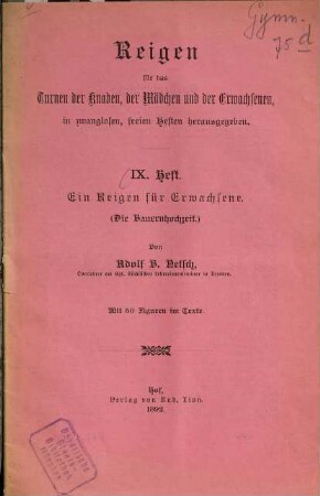 Reigen für das Turnen der Knaben, der Mädchen und der Erwachsenen, in zwanglosen, freien Heften herausgegeben, 9. Ein Reigen für Erwachsene (Die Bauernhochzeit)