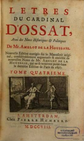 Letres Du Cardinal D'Ossat : Divisée en cinq Tomes, 4