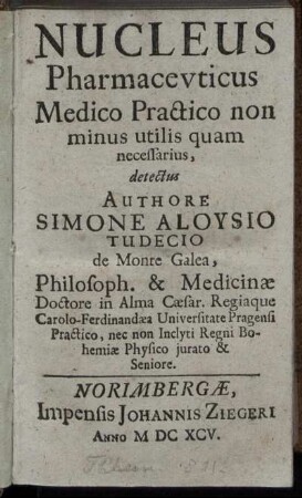 Nucleus Pharmaceuticus Medico Practico non minus utilis quam necessarius, detectus