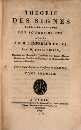 Théorie des signes pour l'instruction des sourds-muets : suivie d'une notice sur l'enfance de Massieu, 1