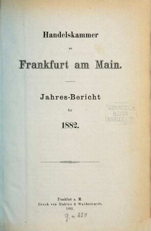 Jahresbericht der Handelskammer zu Frankfurt am Main. 1882 (1883)