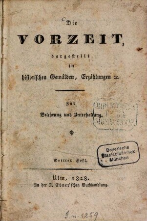 Die Vorzeit, dargestellt in historischen Gemälden, Erzählungen etc. : Zur Belehrung und Unterhaltung, 3. (1828). - S. 129 - 240 : 1 Ill.
