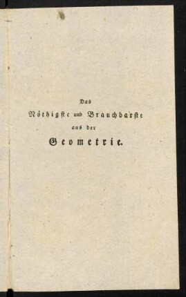 3-48, Das Noethigste und Brauchbarste aus der Geometrie